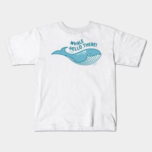 Whale Hello There! Funny Kawaii Pun Kids T-Shirt